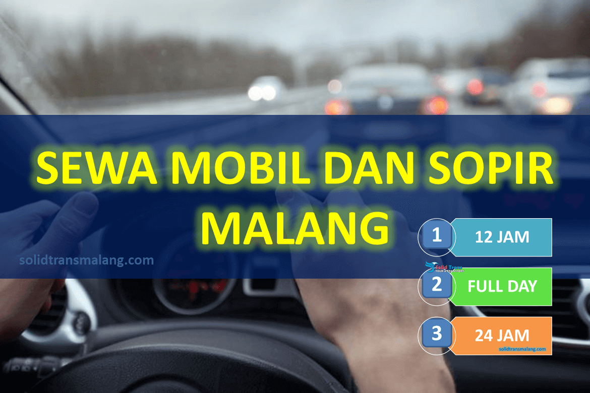 Sewa Mobil dan Sopir Malang Fullday 12-24 Jam Solidtrans Malang