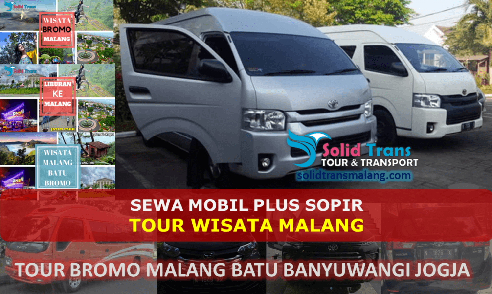 Sewa Mobil Malang Plus Sopir Wisata Tour Wisata Bromo Malang Batu Solidtrans Malang